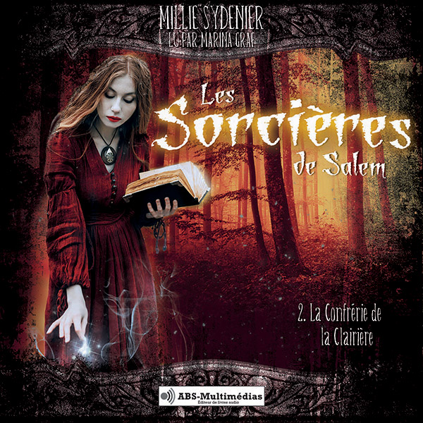 Livre audio Les Sorcières de Salem, Tome 2 – La Confrérie de la Clairière